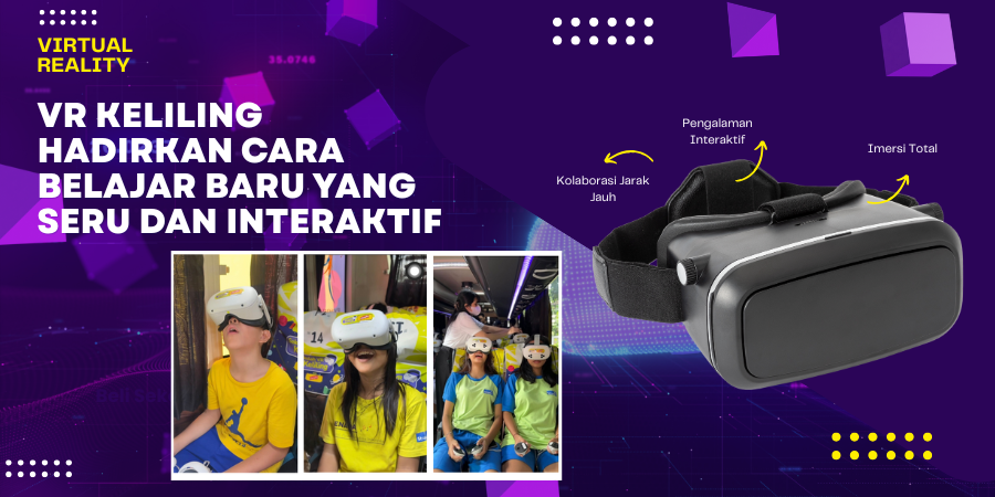VR Keliling Hadirkan Cara Belajar Baru yang Seru dan Interaktif